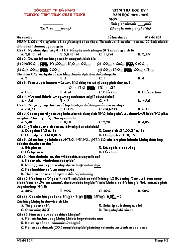 Đề kiểm tra học kì I Hóa học 11 - Mã đề 104 - Năm học 2024-2025 - Trường THPT Phan Châu Trinh